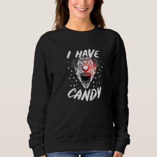 Creepy I have Candy Clown Kostüm Sweatshirt