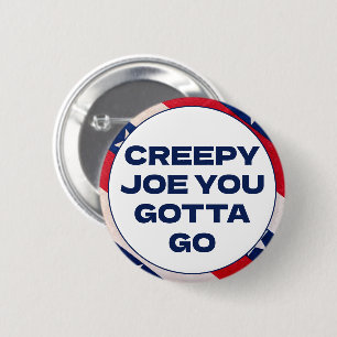 Creepy Joe You Gotta Go, Lass Brandon Funny Button