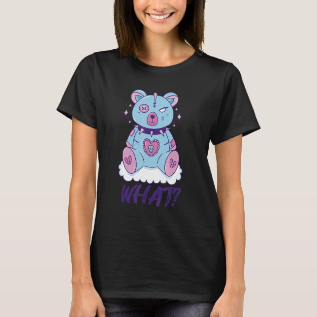 Creepy Teddy What Horror Murderous Teddy Bear What T-Shirt (Vorderseite)