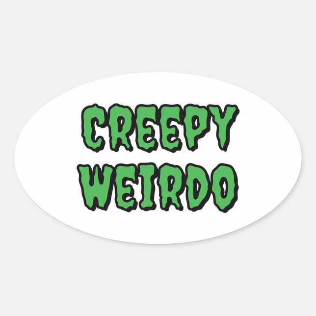 Creepy Weirdo Ovaler Aufkleber (Vorderseite)