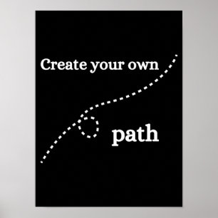 Créez votre propre chemin - Poster Motivational