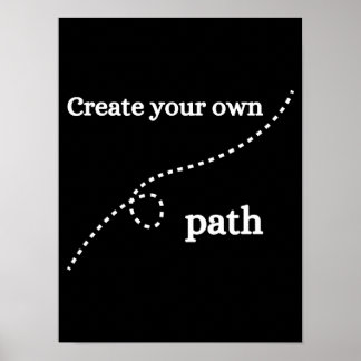 Créez votre propre chemin - Poster Motivational