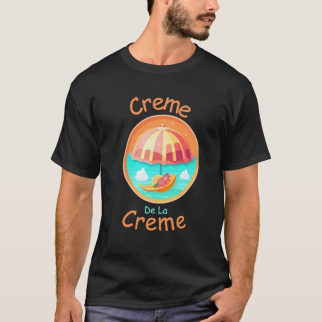 Creme De La Creme, Summer Gift ideas T-Shirt (Vorderseite)