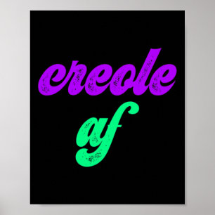 Creole Af Mardi Gras Louisiana Pride Gift T-Shirt Poster