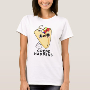 Crepe Happens Funny Food Puff T-Shirt
