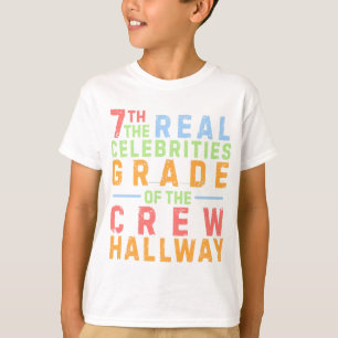 Crew 7. Klasse Die wahren Berühmtheiten des Hallwa T-Shirt