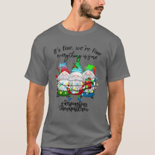 Crew des Respirationstherapeuten Es ist gut T-Shirt