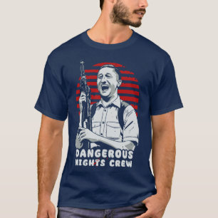 Crew für gefährliche Nächte, denke ich, sollten Si T-Shirt