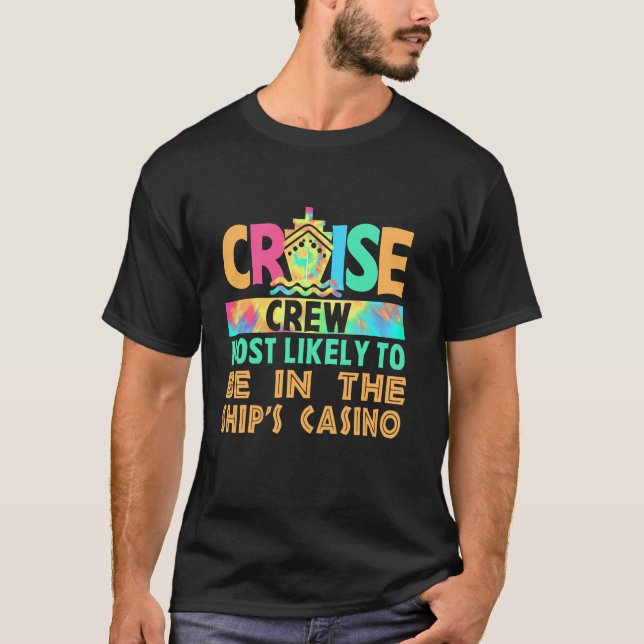Crew für Kreuzfahrten am ehesten auf dem Schiff T-Shirt (Vorderseite)
