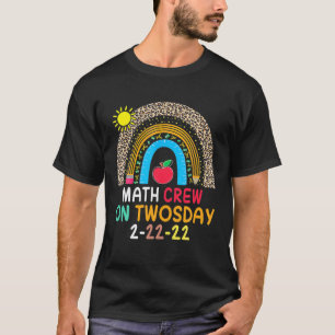 Crew für Schulmathematik am 2.22.22.2022 T-Shirt