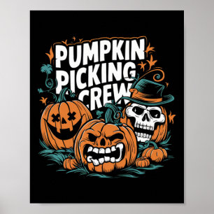 Crew pflücken Funny Pumpkin Patch Halloween Kostüm Poster