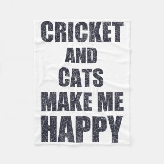 Cricket And Cats Make Me Happy Quote Funny  Fleecedecke