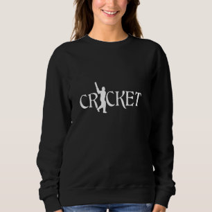 Cricket Cricket Cricket Cricket Sport Cricket Play Sweatshirt