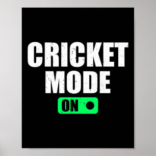 Cricket-Modus Ein - Cricketspieler Cricket Cricket Poster