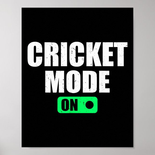 Cricket-Modus Ein - Cricketspieler Cricket Cricket Poster (Vorne)