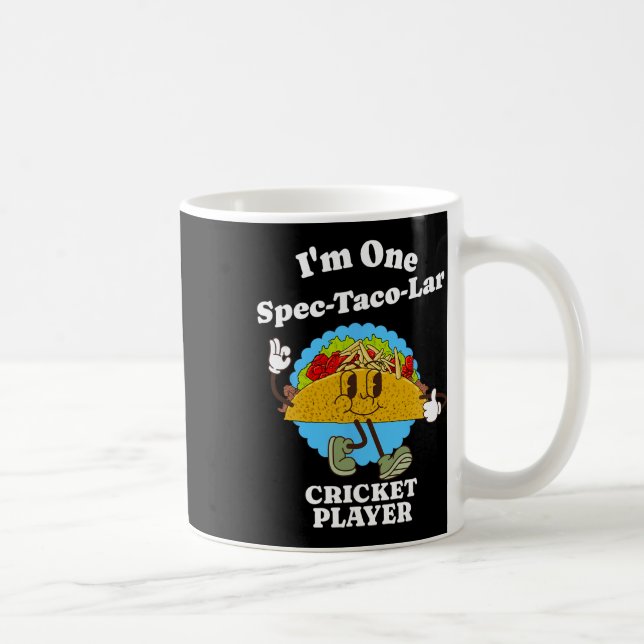 Cricket Player Funny Taco Appreciation Quote Sport Kaffeetasse (Rechts)