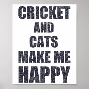 Cricket und Katzen machen mich glücklich Zitat Lus Poster