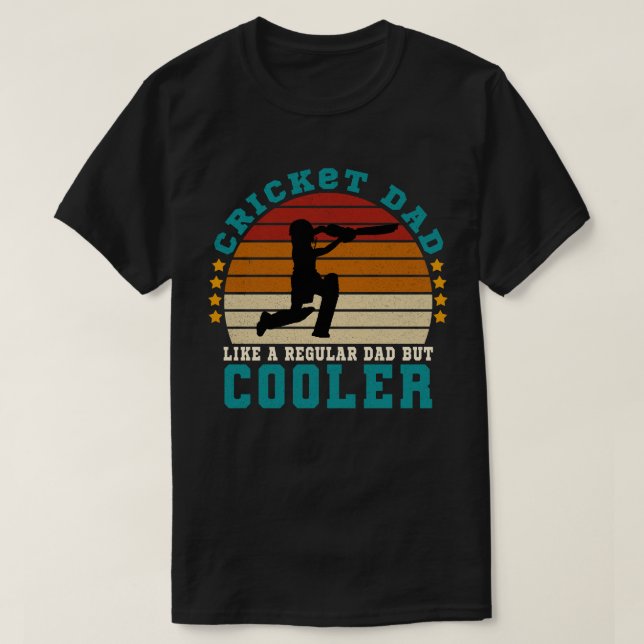 Cricket-Vater wie ein normaler Vater, aber Cooler T-Shirt (Design vorne)