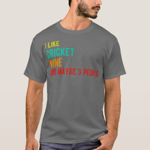 Cricket-Wein zum Geburtstag wie Cricket-Wein und T-Shirt