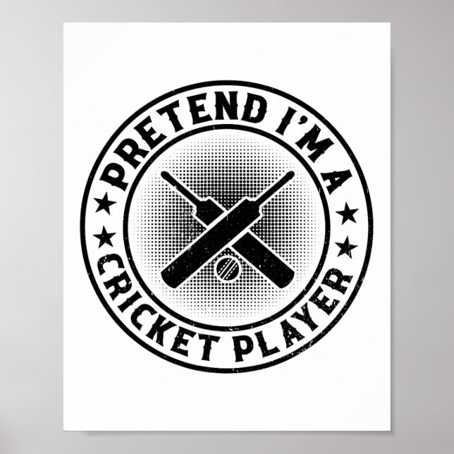 Cricketing Cricket Game - Pretend I'm A Cricket Pl Poster (Vorne)