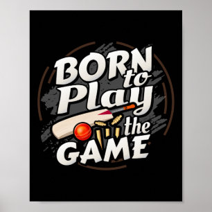Cricketspieler, zum Spielen geboren Poster