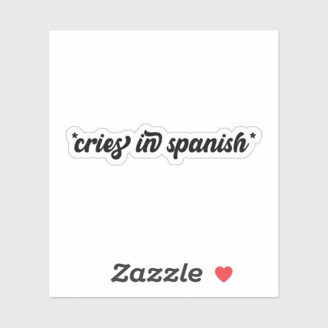 Cries in Spanish Sticker, Funny Stickers Aufkleber (Blatt)