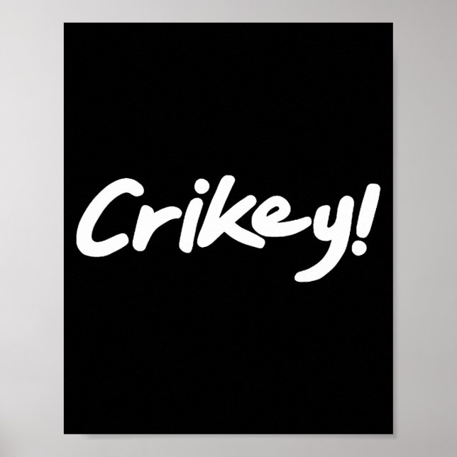 Crikey! Funny Aussie Slang Exclamation Tygraphy  Poster (Vorne)
