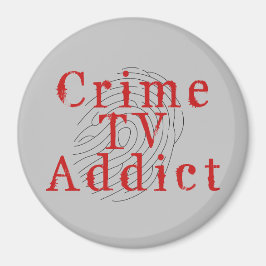 Crime TV Addicdicated Round Magnet