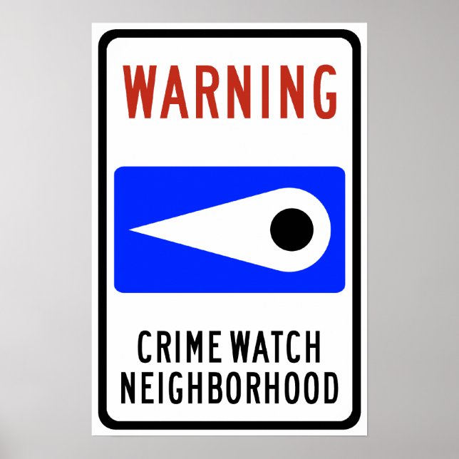 Crime Watch Neighborhood Highway-Zeichen Poster (Vorne)