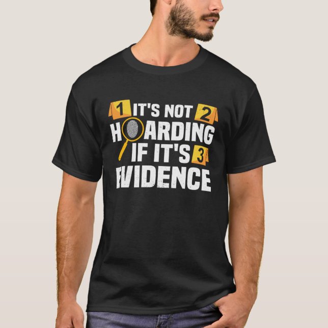 Criminology Forensics Crime Scene & Forensic Scien T-Shirt (Vorderseite)