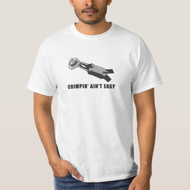 Crimpin ist nicht einfacher T - Shirt (Vorderseite)