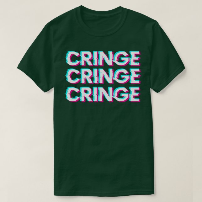 Cringe Meme Awkward Cringeworthy T-Shirt (Design vorne)