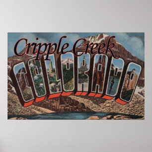 Cripple Creek, Colorado - Large Letter Scenes Poster