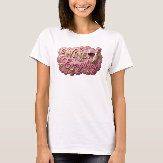 Crisp Gold WINE FIXES EVERYTHING Tee v2 (Vorderseite)