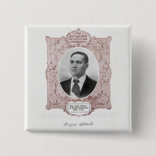 Crispus Attucks: Märtyrer der amerikanischen Revol Button (Vorderseite)