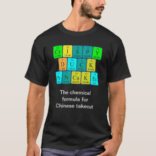 Crispy Duck Pancakes Periodensystem Shirt11 T-Shirt