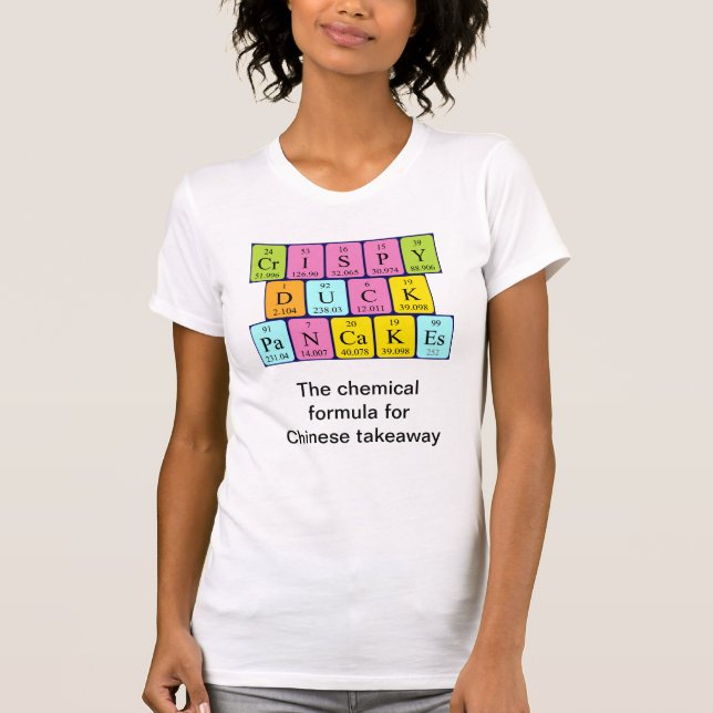 Crispy Duck Pancakes Periodisches Tabellenwort Shi T-Shirt (Vorderseite)