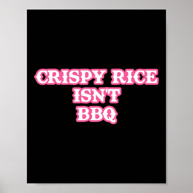 Crispy Rice ist nicht Grillen Funny Poster (Vorne)
