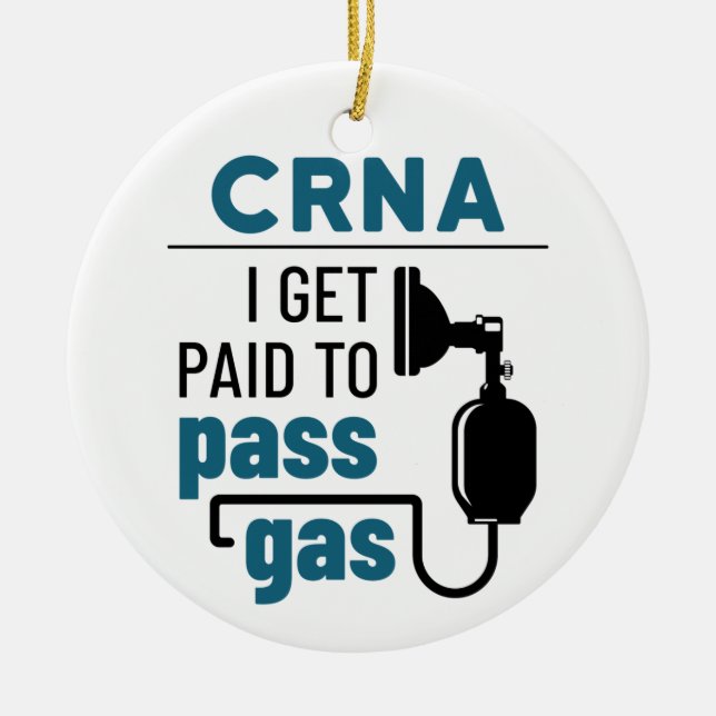 CRNA Ich werde bezahlt, Gas zu passieren Keramik Ornament (Vorne)