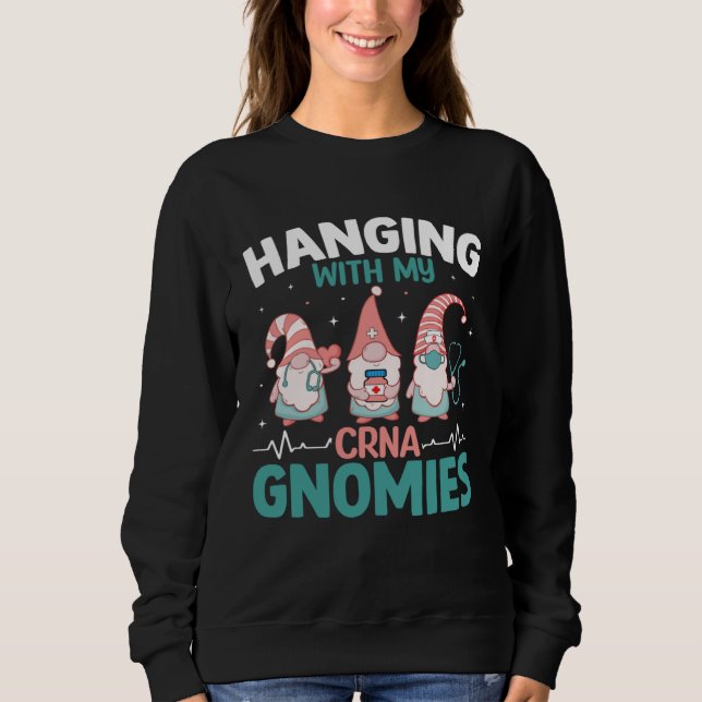 CRNA Nurse Hospital Anesthesia Hanging with my CRN Sweatshirt (Vorderseite)