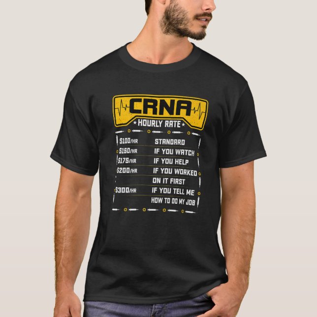 CRNA Stundensatz - Funny Anesthesiology Nurse Anes T-Shirt (Vorderseite)