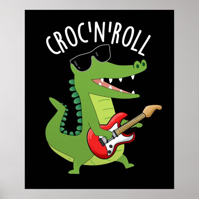 Croc N Roll Funny Crocodile Pun Dark BG Poster (Vorne)