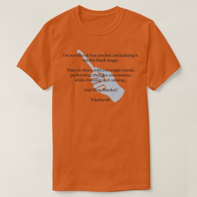 Crochet and stricking ist ein Hexenmagie (2) T-Shirt (Design vorne)