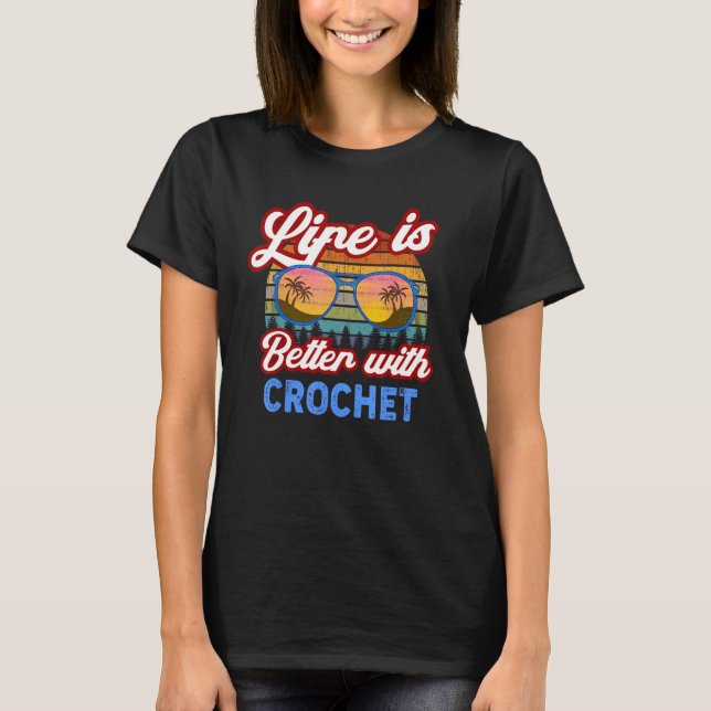 Crochet mit Crochet Sprichwort T-Shirt (Vorderseite)