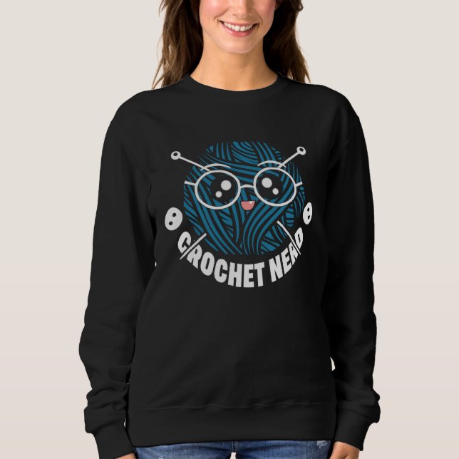 Crochet Nerd  Crocheting  Yarn Sweatshirt (Vorderseite)