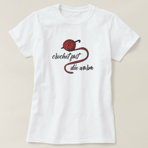 Crochet Rouge Rapide, T-shirt Mourir Chaud
