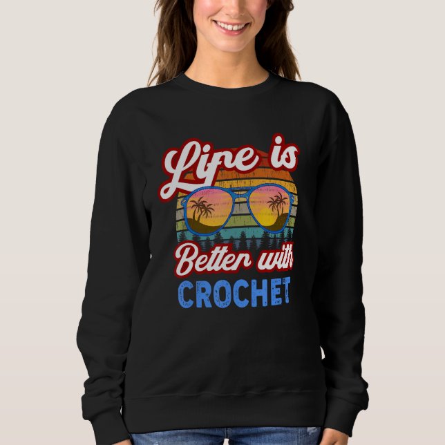 Crochet   With Crochet  Saying Sweatshirt (Vorderseite)