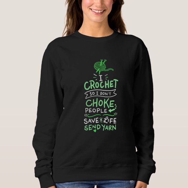 Crocheting Crocheter Geschenk Sweatshirt (Vorderseite)