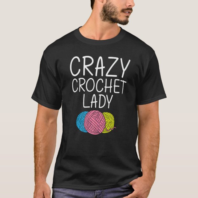 Crocheting Knitting Quilting Sewing Women Girls  2 T-Shirt (Vorderseite)