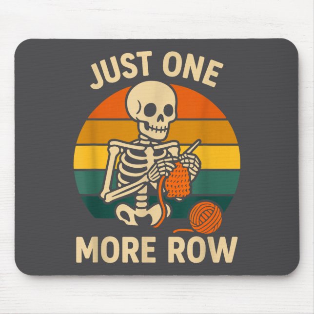 Crocheting More Crochet Just Skeleton Lover Knitti Mousepad (Vorne)